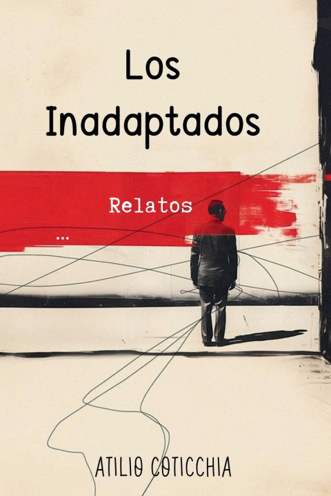 Book Los Inadaptados atilio coticchia