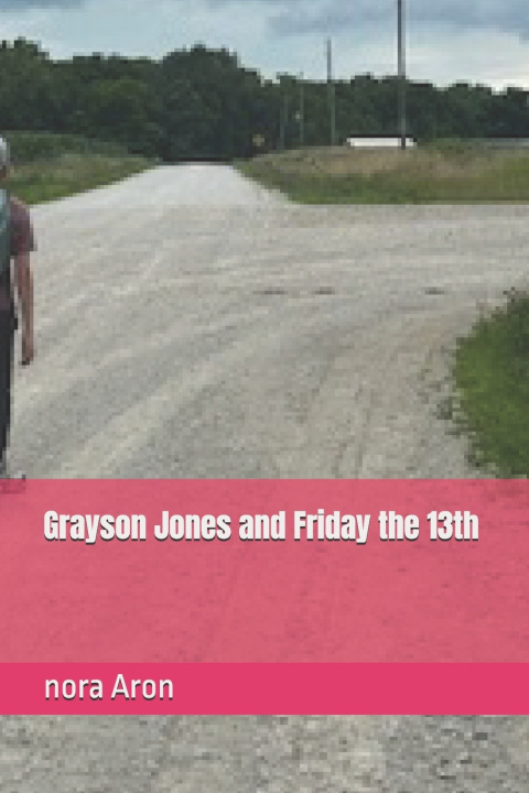 Book Grayson Jones and Friday the 13th nora Aron