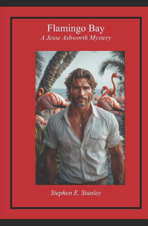 Kniha Flamingo Bay Stephen E Stanley