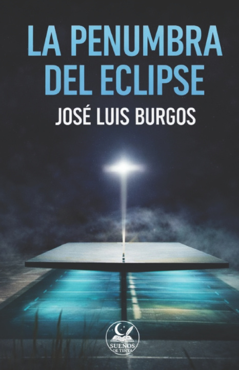 Kniha LA PENUMBRA DEL ECLIPSE JOSÉ LUIS BURGOS