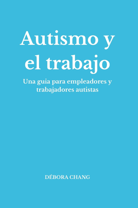 Kniha Autismo y el trabajo Débora Chang
