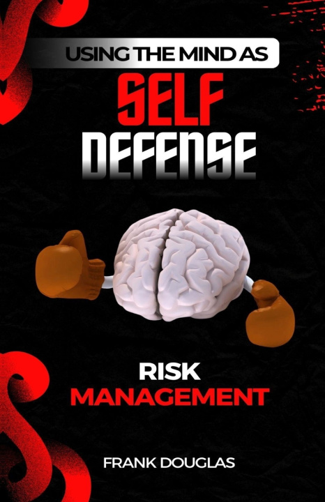 Kniha Using The Mind as Self-Defense Frank Douglas
