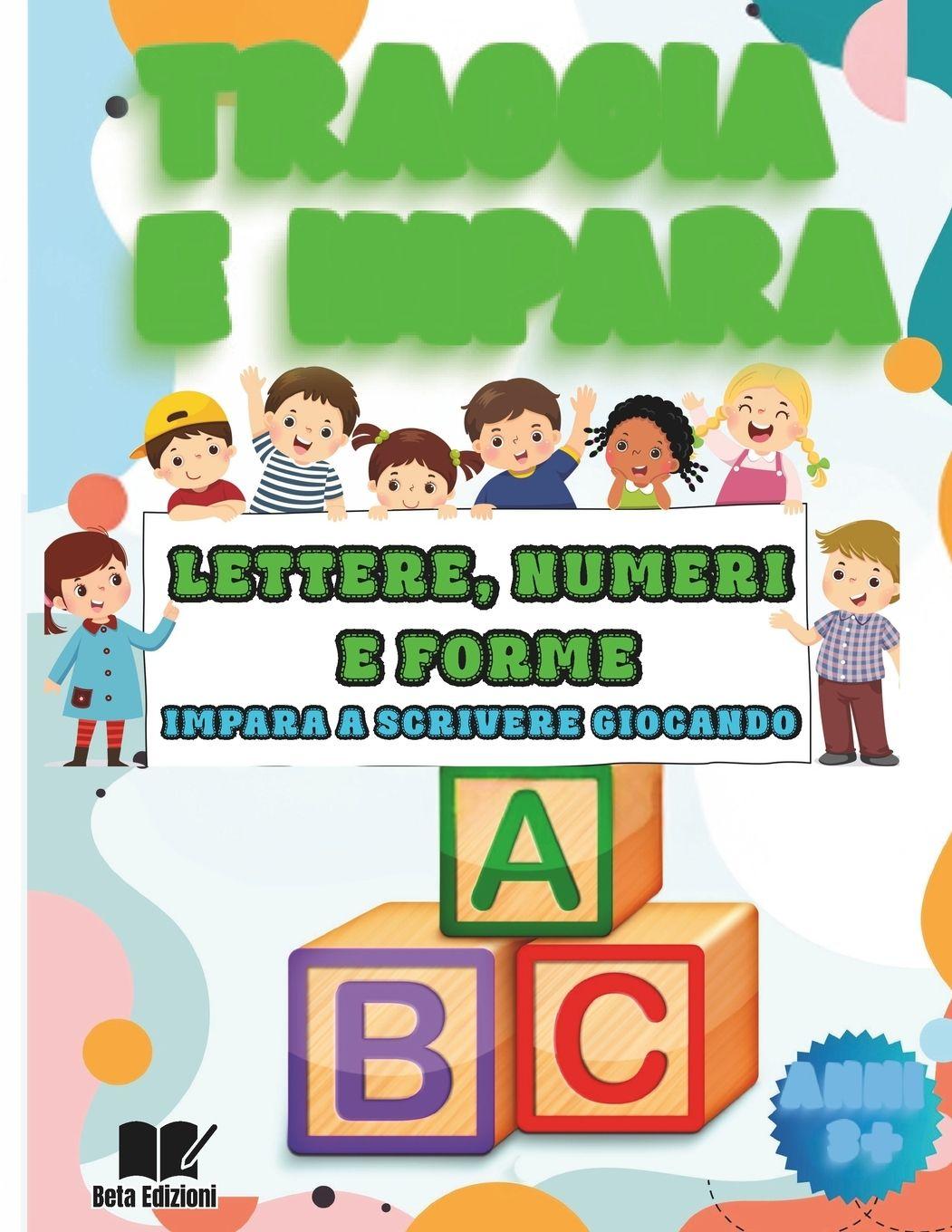 Book TRACCIA E IMPARA LETTERE, NUMERI E FORME Beta Edizione