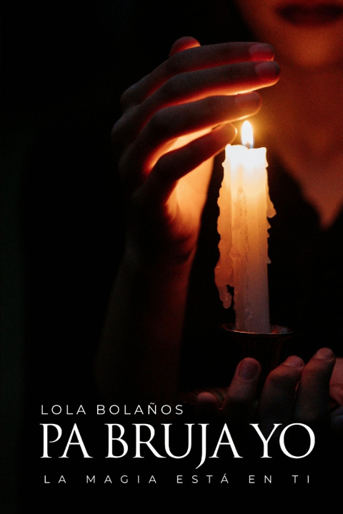 Knjiga PA BRUJA YO! Lola Bolaños