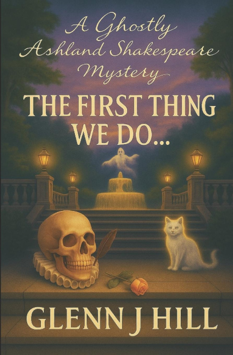 Kniha The First Thing We Do... Glenn J. Hill