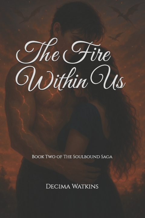Kniha The Fire Within Us Decima Watkins