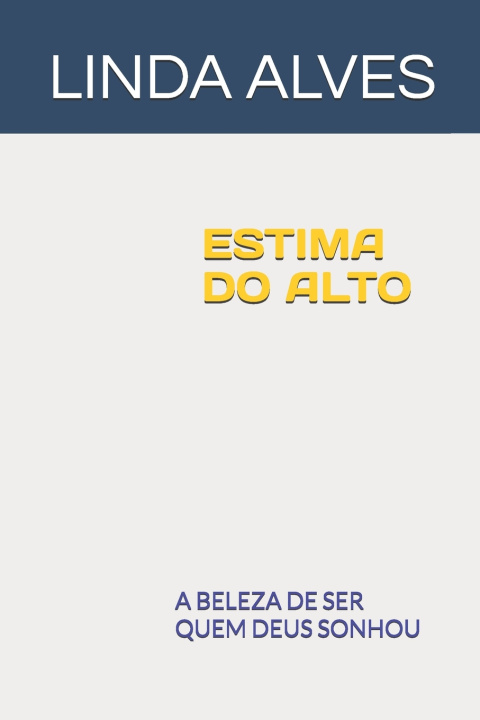 Kniha ESTIMA DO ALTO LINDA ALVES