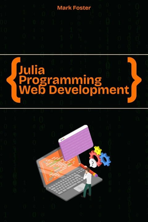 Könyv Julia Programming for Web Development Mark Foster