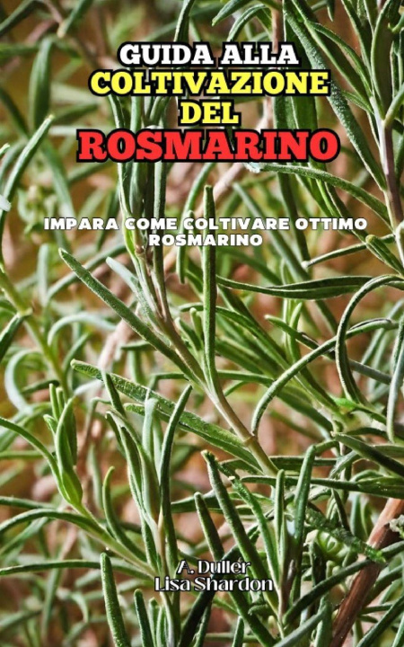 Carte Guida alla Coltivazione del Rosmarino Lisa Shardon