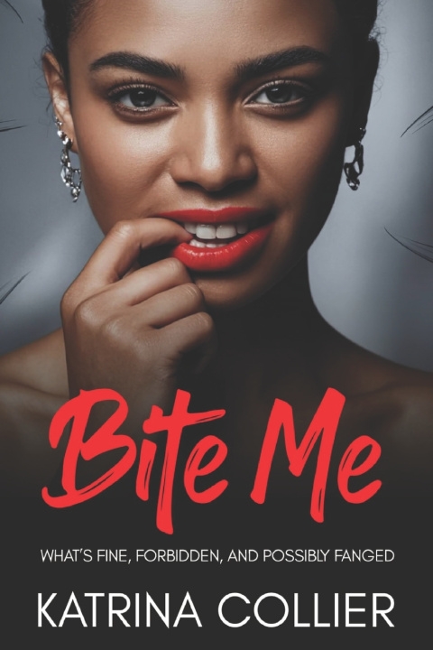 Kniha Bite Me Katrina Collier