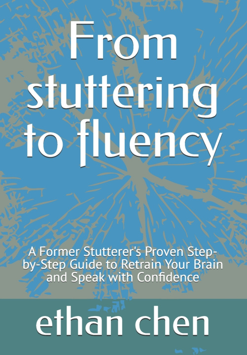 Knjiga From stuttering to fluency ethan chen