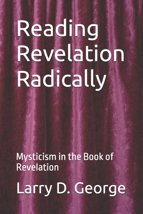 Book Reading Revelation Radically Larry D. George