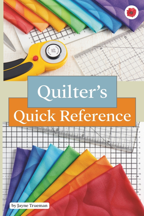 Kniha Quilters Quick Reference Guide Jayne Trueman