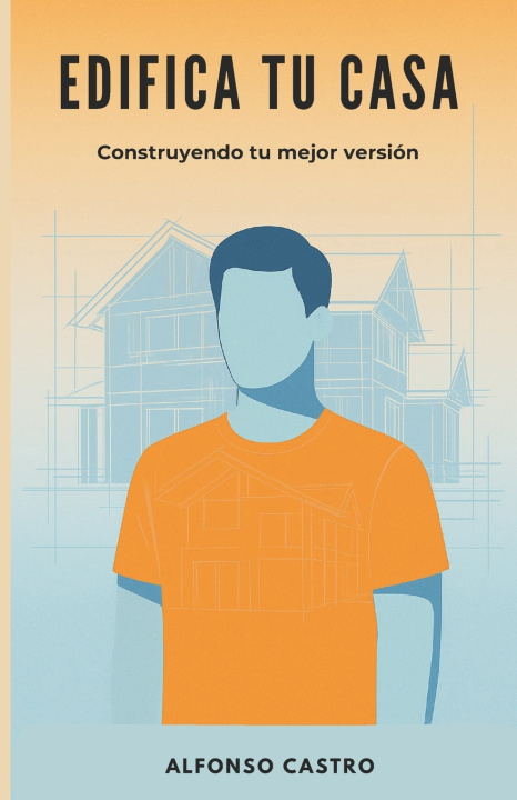 Könyv EDIFICA TU CASA Alfonso Castro
