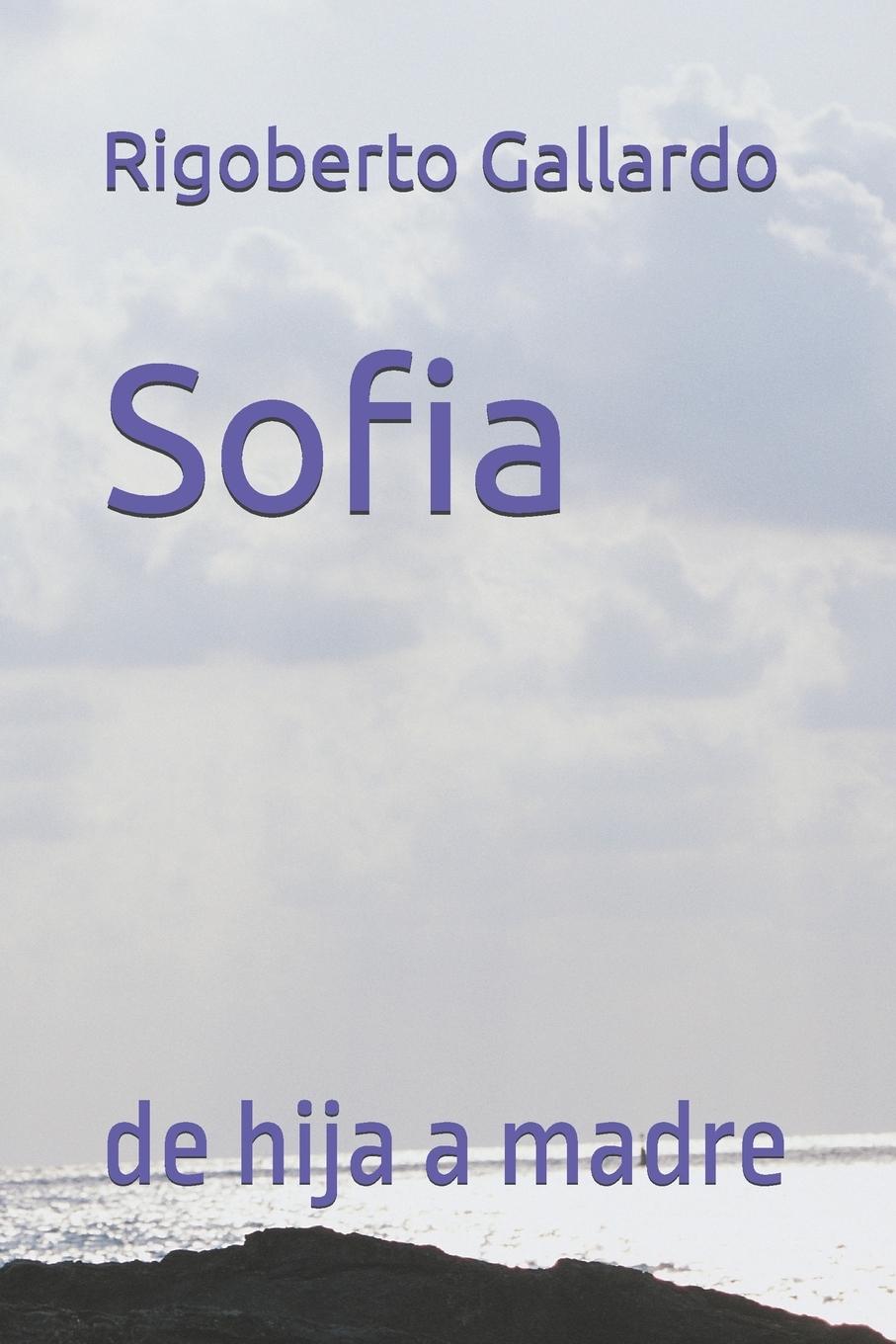 Könyv Sofia Rigoberto Gallardo Chiari