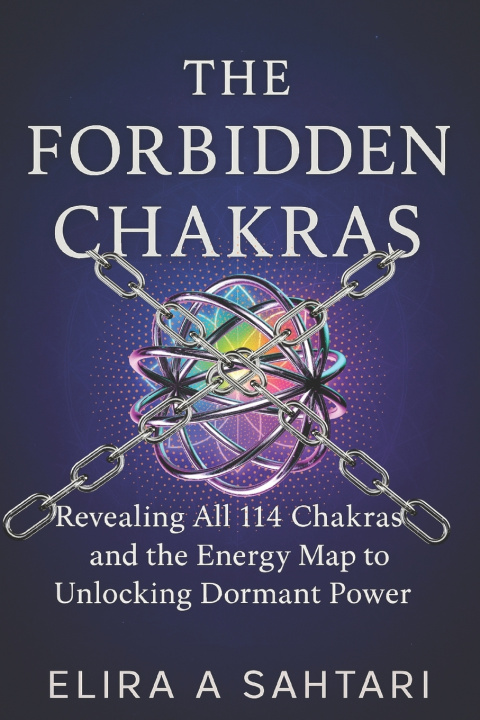 Βιβλίο THE FORBIDDEN CHAKRAS Elira A Sahtari