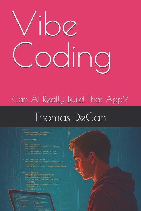 Könyv Vibe Coding Thomas DeGan