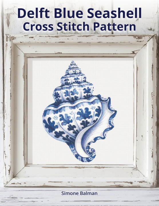 Könyv Delft Blue Seashell Cross-Stitch Pattern Simone Balman