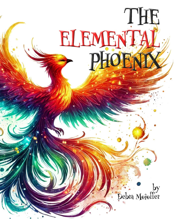 Knjiga The Elemental Phoenix Debra Moioffer