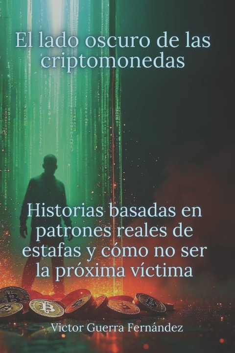 Könyv El lado oscuro de las criptomonedas Victor Guerra fernandez