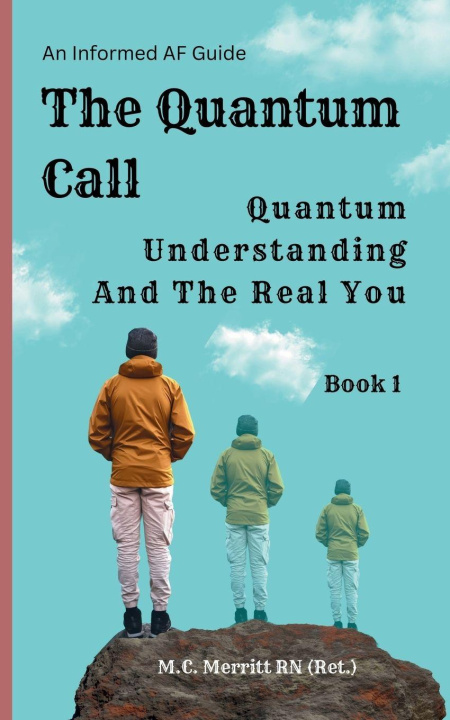 Könyv The Quantum Call M.C. Merritt RN (Ret.)