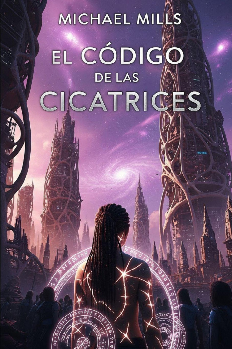 Libro El codigo de las cicatrices Michael Mills