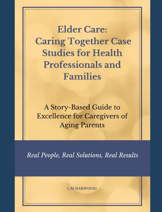 Knjiga Elder Care L M Harwood