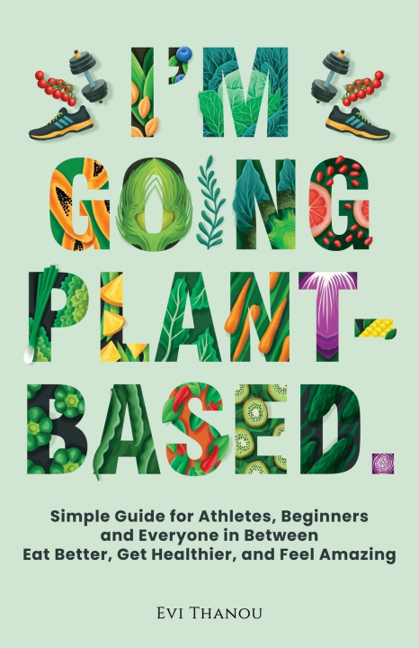 Book I'm going Plant-Based Evi Thanou