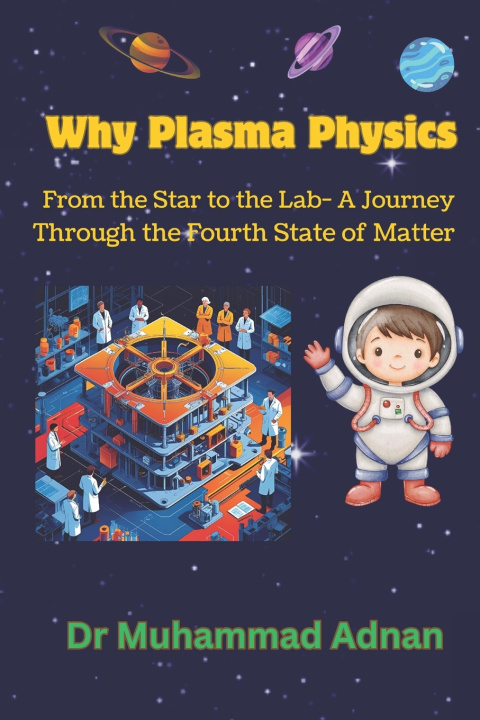 Kniha Why Plasma Physics Muhammad Adnan
