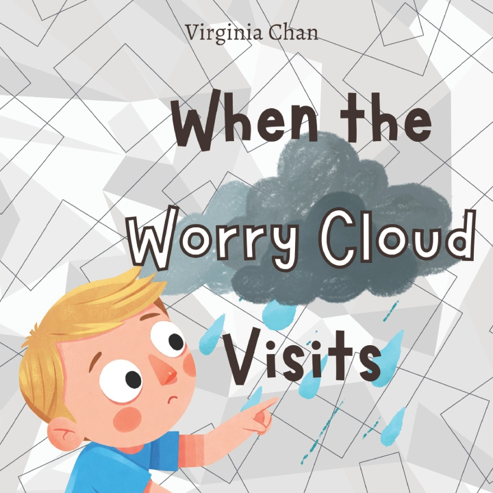 Kniha When the Worry Cloud Visits Virginia Chan