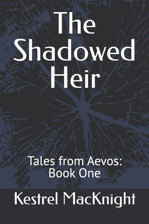 Kniha The Shadowed Heir Kestrel MacKnight