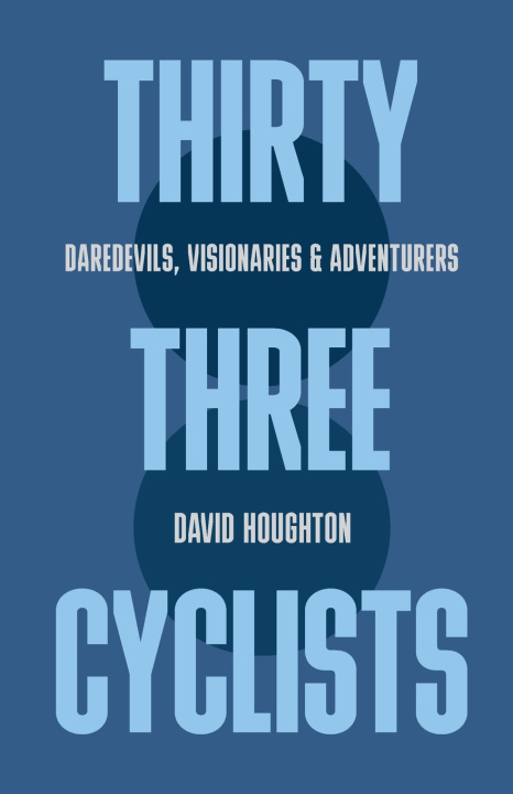 Kniha Thirty Three Cyclists David Houghton