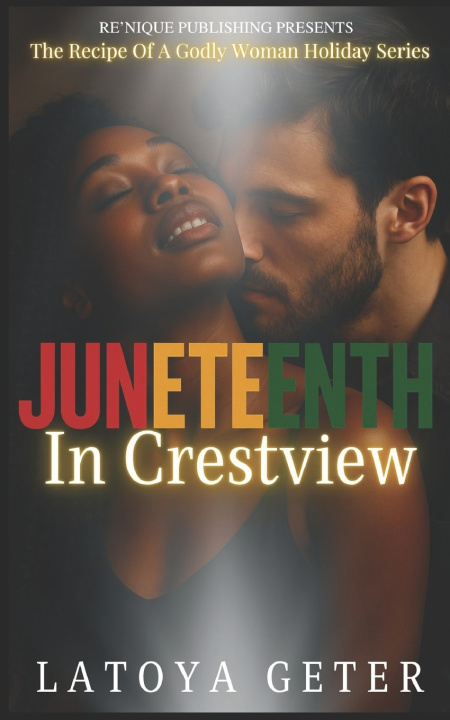 Kniha Juneteenth In Crestview LaToya Geter