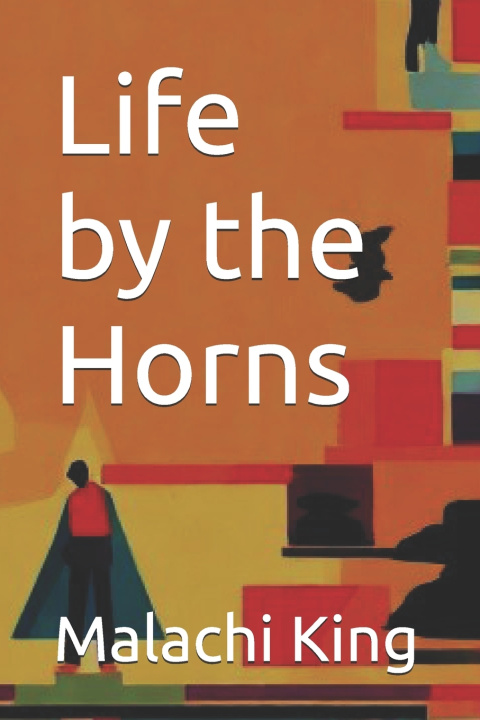 Könyv Life by the Horns Malachi King