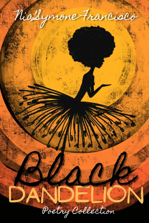 Knjiga Black Dandelion Nia'Symone Maria Francisco