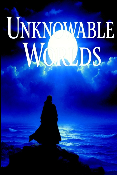Kniha Unknowable Worlds Brendan Dunne