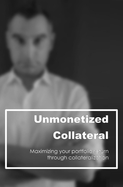 Kniha Unmonetized Collateral Nikhil Jaisinghani