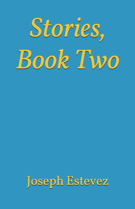 Knjiga Stories, Book Two Joseph Estevez
