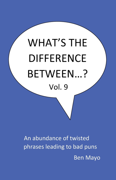 Kniha What's The Difference Between...? Volume 9 Ben Mayo