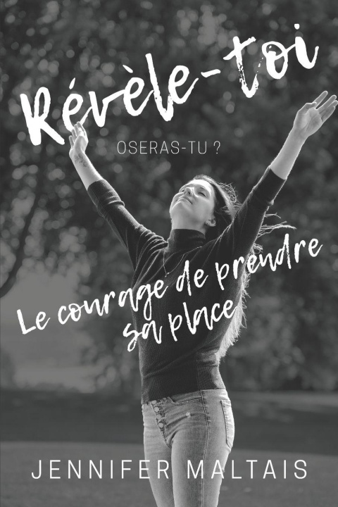 Könyv Révèle-toi Jennifer Maltais