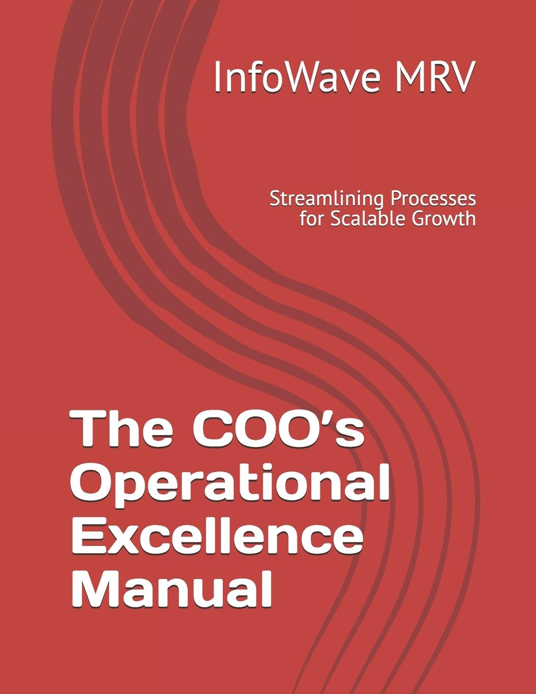 Kniha The COO's Operational Excellence Manual InfoWave MRV