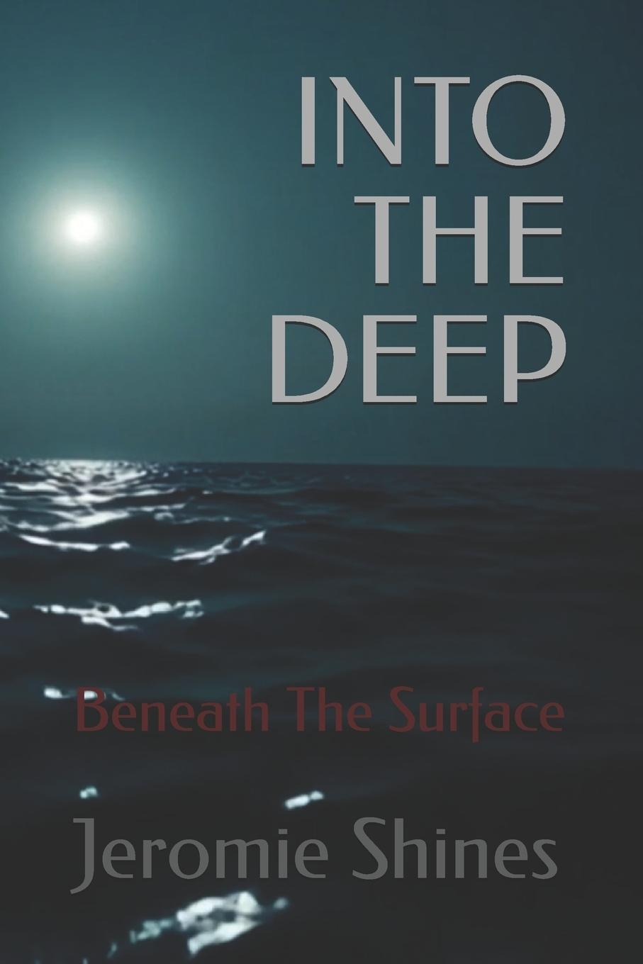 Kniha INTO THE DEEP Jeromie H Shines