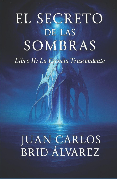 Kniha EL SECRETO DE LAS SOMBRAS JUAN CARLOS BRID ALVAREZ