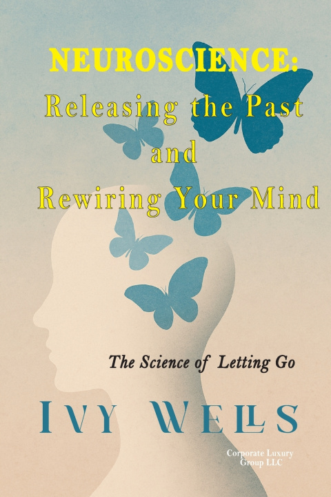Kniha Neuroscience Ivy Wells
