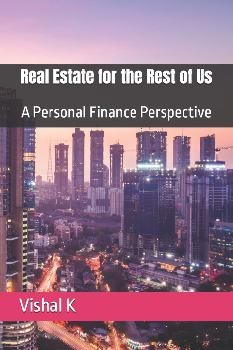 Kniha Real Estate for the Rest of Us Vishal K