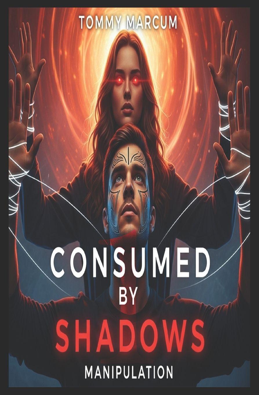 Kniha Consumed by the Shadows Tommy Marcum