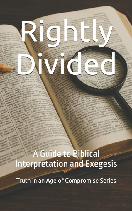 Kniha Rightly Divided Bradley Sliedrecht