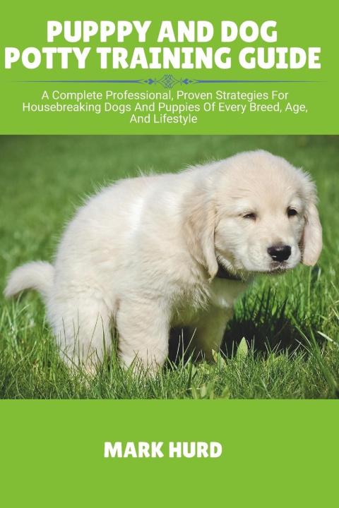 Book PUPPPY AND DOG POTTY TRAINING GUIDE MARK HURD