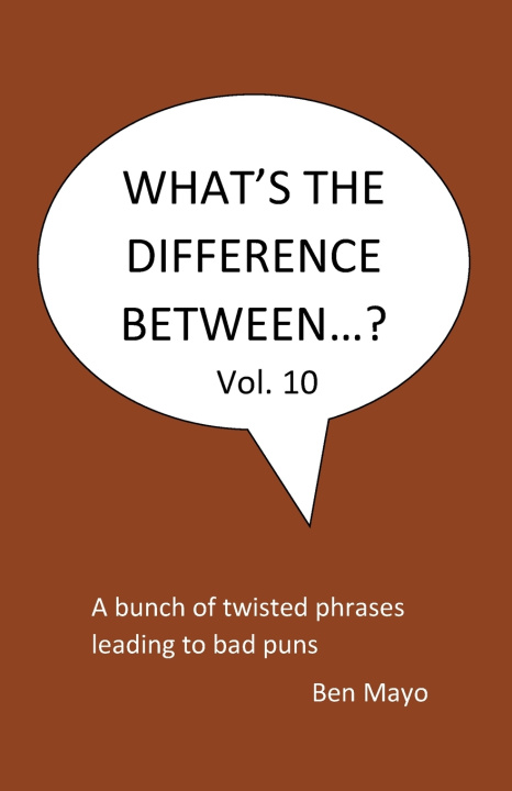 Kniha What's The Difference Between...? Volume 10 Ben Mayo