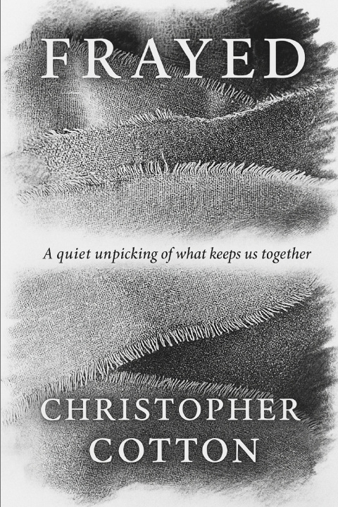 Kniha Frayed Christopher Cotton